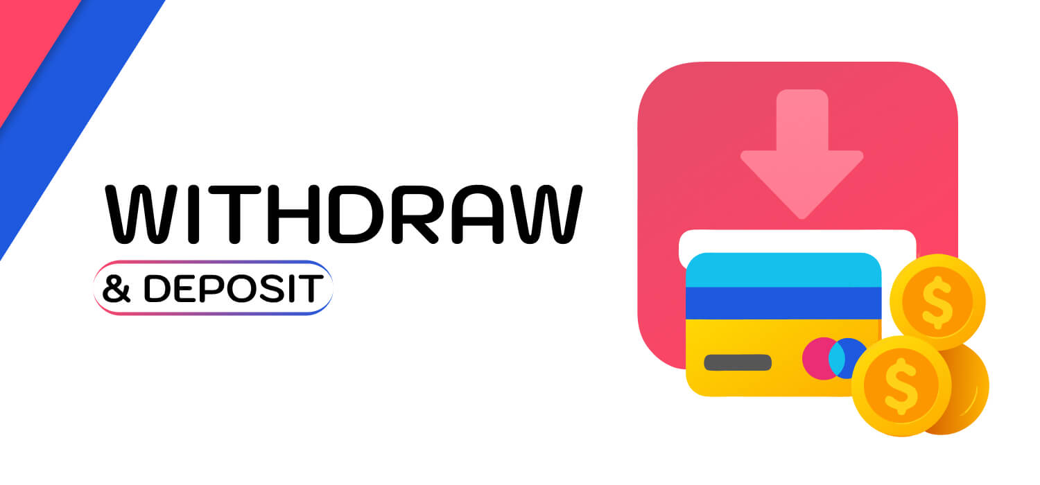 deposit and withdraw options